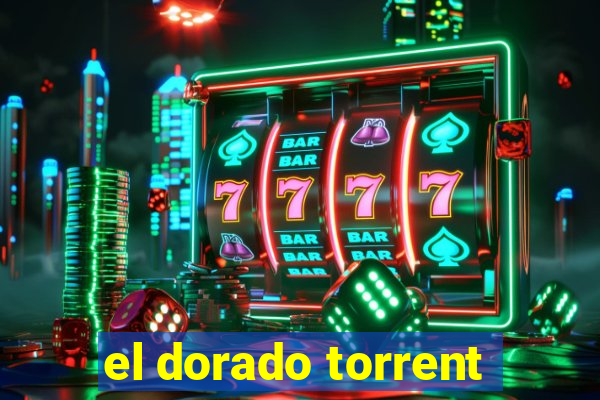 el dorado torrent